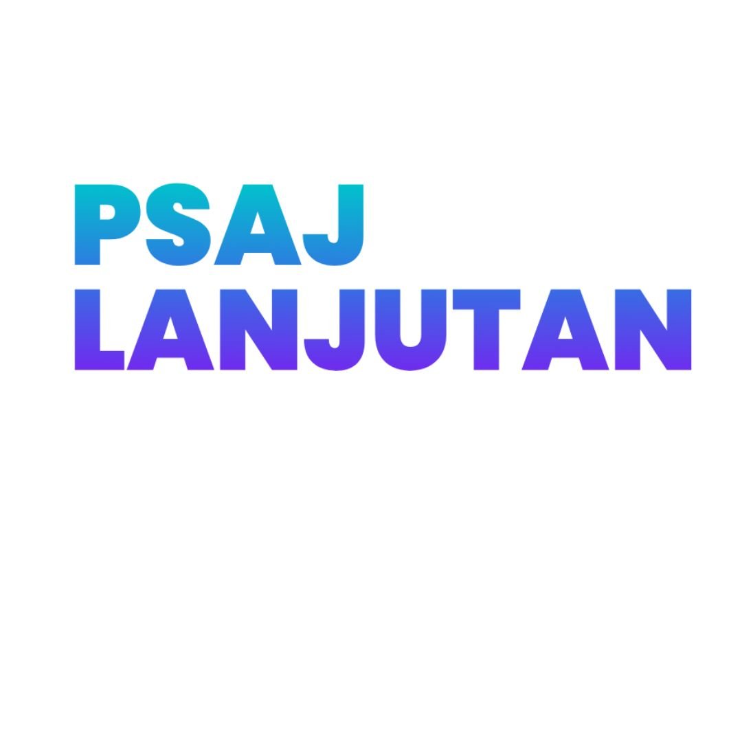 PSAJ LANJUTAN